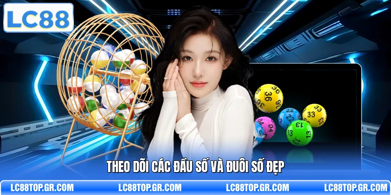 Theo dõi các đầu số và đuôi số đẹp